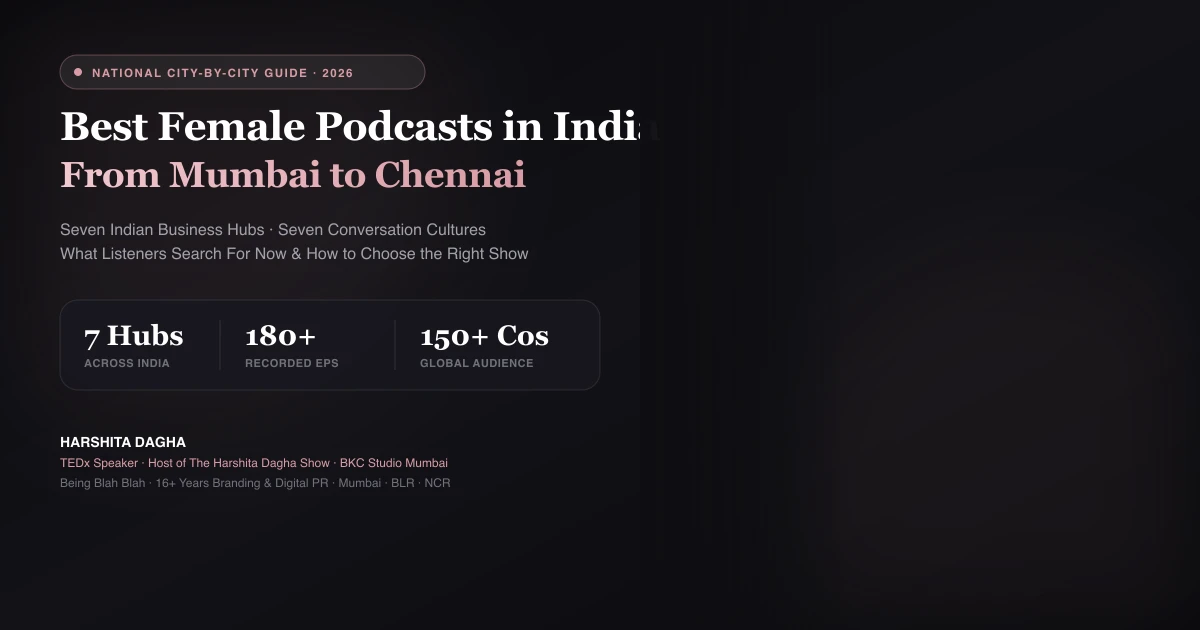 Best female podcasts in India Map of India with microphone icons marking the best female podcasts by city in October 2026